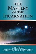 The Mystery Of The Incarnation