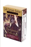 The Enchanted Collection: Ella Enchanted/The Two Princesses Of Bamarre/Fairest