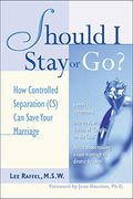 Should I Stay Or Go?: How Controlled Separation (Cs) Can Save Your Marriage
