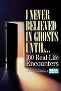 I Never Believed In Ghosts Until . . .