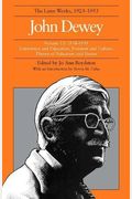 The Later Works Of John Dewey, Volume 13, 1925 - 1953: 1938-1939, Experience And Education, Freedom And Culture, Theory Of Valuation, And Essaysvolume