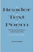 The Reader, The Text, The Poem: The Transactional Theory Of The Literary Work