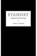 Standby: An Approach To Theatrical Design