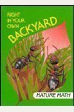 Right In Your Own Backyard: Nature Math Right In Your Own Backyard: Nature Math