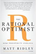 The Rational Optimist: How Prosperity Evolves
