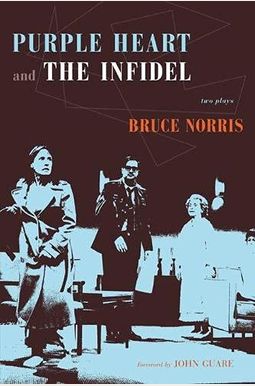 Purple Heart And The Infidel: Two Plays Purple Heart And The Infidel: Two Plays