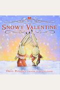 Snowy Valentine: A Valentine's Day Book For Kids