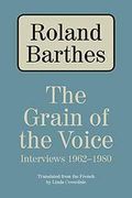 The Grain Of The Voice: Interviews 1962-1980