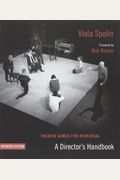 Theater Games For Rehearsal: A Director's Handbook