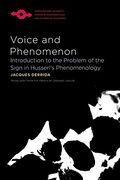 Voice And Phenomenon: Introduction To The Problem Of The Sign In Husserl's Phenomenology