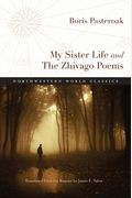 My Sister Life And The Zhivago Poems