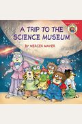 Little Critter: My Trip to the Science Museum
