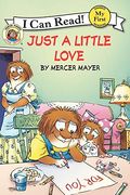 Little Critter: Just A Little Love: A Valentine's Day Book For Kids