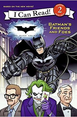 The Dark Knight: Batman's Friends And Foes The Dark Knight: Batman's Friends And Foes