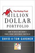 The Motley Fool Million Dollar Portfolio: How To Build And Grow A Panic-Proof Investment Portfolio [With Headphones]