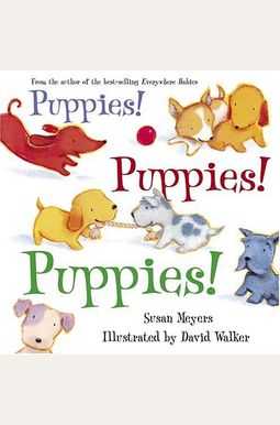 Puppies! Puppies! Puppies! Puppies! Puppies! Puppies!