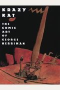 Krazy Kat: The Comic Art Of George Herriman