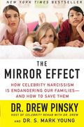The Mirror Effect: How Celebrity Narcissism Is Seducing America