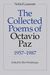 The Collected Poems Of Octavio Paz: 1957-1987
