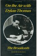 On The Air With Dylan Thomas: The Broadcasts