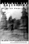 Against the Forgetting: Selected Poems