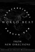 World Beat: International Poetry Now From New Directions