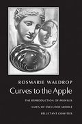 Curves To The Apple: The Reproduction Of Profiles, Lawn Of Excluded Middle, Reluctant Gravities