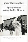 Spring Poems Along The Rio Grande