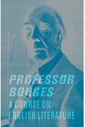 Professor Borges: A Course On English Literature