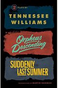 Orpheus Descending And Suddenly Last Summer