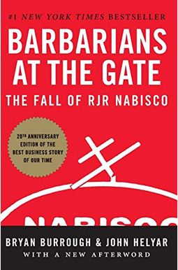 Barbarians at the Gate: The Fall of RJR Nabisco Barbarians at the Gate: The Fall of RJR Nabisco