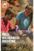 Nols Wilderness Medicine