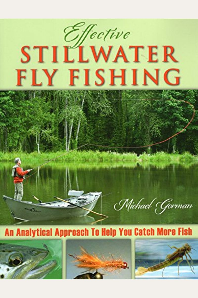 Effective Stillwater Fly Fishing: An Analytical Approach To Help You Catch More Fish