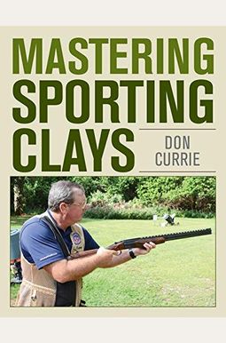Mastering Sporting Clays Mastering Sporting Clays