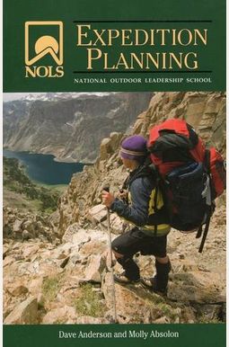 Nols Expedition Planning Nols Expedition Planning