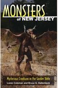 Monsters Of New Jersey: Mysterious Creatures In The Garden State (Monsters (Stackpole))