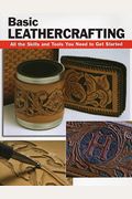 Basic Leathercrafting: All The Skills And Tools You Need To Get Started