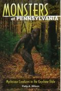 Monsters Of Pennsylvania: Mysterious Creatures In The Keystone State