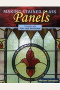 Making Stained Glass Panels [With Pattern(S)]