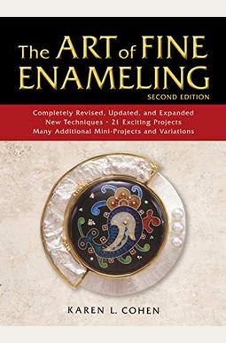 The Art Of Fine Enameling The Art Of Fine Enameling
