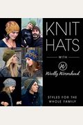 Knit Hats With Woolly Wormhead: Styles For The Whole Family