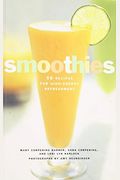 Smoothies: 50 Recipes For High-Energy Refreshment