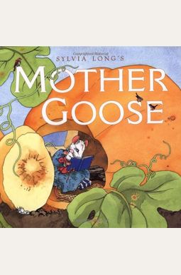 Sylvia Long's Mother Goose: (Nursery Rhymes For Toddlers, Nursery Rhyme Books, Rhymes For Kids) Sylvia Long's Mother Goose: (Nursery Rhymes For Toddlers, Nursery Rhyme Books, Rhymes For Kids)