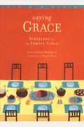 Saying Grace: Blessings For The Family Table