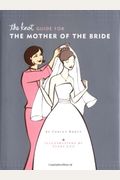 The Knot Guide For The Mother Of The Bride