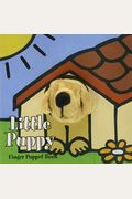 Little Puppy: Finger Puppet Book: (Puppet Book For Baby, Little Dog Board Book)