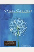Angel Catcher: A Journal Of Loss And Remembrance