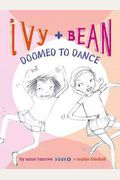 Ivy + Bean Doomed To Dance