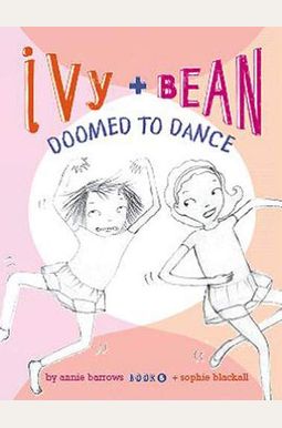Ivy + Bean Doomed To Dance Ivy + Bean Doomed To Dance