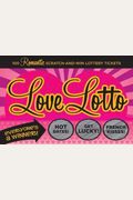 Love Lotto: 100 Romantic Scratch-and-Win Lottery Tickets
